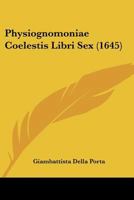 Physiognomoniae Coelestis Libri Sex (1645) 1166310353 Book Cover