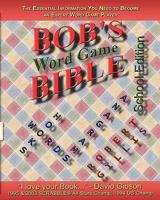 Bob's Bible: Words, Hooks & Anagrams- The Essential Information You Need to Become and Expert Word Game Player 0971947333 Book Cover