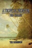 A Tropical Frontier: The Hermit 1522747109 Book Cover