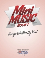 Mini Music Book 1: An Easy-Peasy book for Easy-Peasy Composing B09WPVXPWF Book Cover