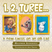 1, 2, Turee...: A New Twist on an Old Tail 1796071773 Book Cover