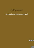 Le tombeau de la pauvreté 2385082276 Book Cover