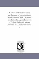 Railroad Accidents: Their Causes and the Means of Preventing Them 1425513204 Book Cover