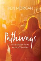 Pathways: Local Mission for All Kinds of Churches 0648105008 Book Cover