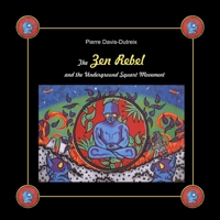 The Zen Rebel and the Underground Squart Movement 0244309876 Book Cover