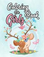 Coloring Book for Girls: Coloring Book for Girls: The Really Best Relaxing Coloring Book For Girls,40 Inspiring Designs; Beginner-Friendly Empowering Art, Cute, Animal, giraffe, unicorn, Dog, bunnies. 1093840919 Book Cover