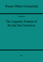 The Linguistic Features of the Qur'anic Narratives 3643507798 Book Cover