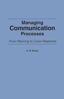 Managing Communication Processes: From Planning to Crisis Response 0275934683 Book Cover
