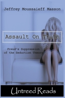 The Assault on Truth: Freud's Suppression of the Seduction Theory 0345452798 Book Cover