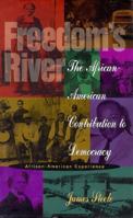 Freedom's River: The African-American Contribution to Democracy (African American Experience) 0531111849 Book Cover