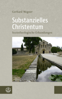 Substanzielles Christentum: Soziotheologische Erkundungen 3374070140 Book Cover