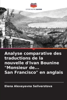 Analyse comparative des traductions de la nouvelle d'Ivan Bounine Monsieur de... San Francisco en anglais 6204121014 Book Cover