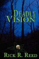 Deadly Vision 1932300961 Book Cover