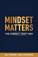 Mindset Matters: The Correct Craft Way B0GL7L82SQ Book Cover