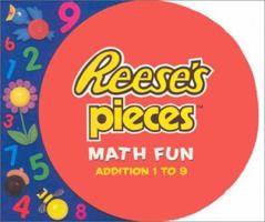 Reese's Pieces Math Fun: Addition 1 to 9 (Turn & Learn Books (Playhouse)) 1571516107 Book Cover