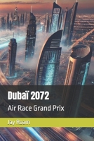 Dubaï 2072: Air Race Grand Prix B0DX5G7549 Book Cover