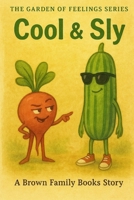 Cool & Sly (A Garden of Feelings Series) B0G2JJPHP8 Book Cover