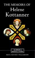 The Memoirs of Helene Kottanner (1439-1440) (Library of Medieval Women)