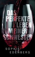 Das perfekte Leben meiner Schwester: Ein fesselndes Familiendrama (German Edition) 3759792294 Book Cover