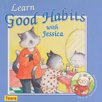 Learn Good Habits with Jessica 1594961638 Book Cover