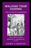 Walking Tour Guiding: The Ultimate Handbook 0992682088 Book Cover