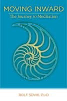 Moving Inward: The Journey to Meditation 0893892475 Book Cover