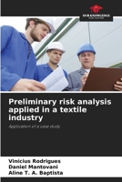 Preliminary risk analysis applied in a textile industry 6207791495 Book Cover