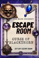 Curse of Blackthorn: Cut out Escape Room (Escape Rooms) B0DHV421HV Book Cover