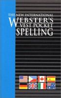 Vest Pocket Speller, The New International Webster's 1582792135 Book Cover