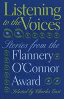 Listening to the Voices: Stories from the Flannery O'Connor Award 0820319945 Book Cover