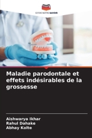 Maladie parodontale et effets indésirables de la grossesse (French Edition) 6208601495 Book Cover