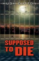 Supposed to Die 1432830139 Book Cover