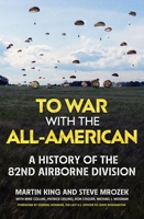 To War with the All-American: A History of the 82nd Airborne Division 1636246257 Book Cover