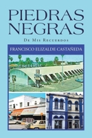 Piedras Negras: De Mis Recuerdos 1664138102 Book Cover