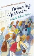 Swimming Upstream: Middle School Poems 1328900185 Book Cover