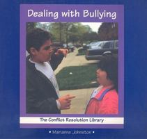 Dealing With Bullying (The Conflict Resolution Library) 0823923746 Book Cover