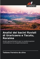Analisi dei bacini fluviali di Uraricoera e Tacutu, Roraima 6206412679 Book Cover