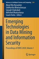 Emerging Technologies in Data Mining and Information Security: Proceedings of Iemis 2020, Volume 1 9811599262 Book Cover