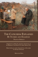 Anecdotes And Examples: Illustrating The Catholic Catechism 1953746969 Book Cover