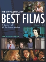 The Encyclopedia of Best Films: A Century of All the Finest Movies, V-Z 1538134187 Book Cover