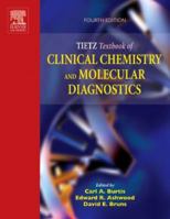 Tietz Textbook of Clinical Chemistry and Molecular Diagnostics 0721644724 Book Cover