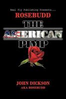 Rosebudd the American Pimp 1449011160 Book Cover