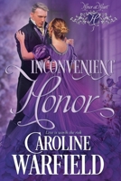 Inconvenient Honor : Honor at Heart, Book 3 1972590030 Book Cover