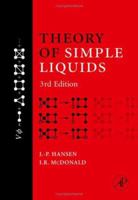 Theory of Simple Liquids 0123870321 Book Cover
