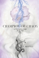 Champion of Chaos: A 21 Champions Novel B0D6B83WMX Book Cover
