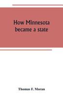 How Minnesota Became a State 9389265312 Book Cover