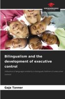 Bilingualism and the development of executive control 6208491401 Book Cover
