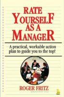 Rate Yourself As a Manager: A Practical, Workable Action Plan to Guide You to the Top! 8122309275 Book Cover