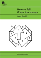 How to Tell If You Are Human: Diagram Poems 0807169846 Book Cover