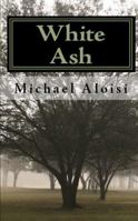 White Ash 0985214619 Book Cover